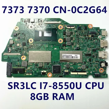 CN-0C2G64 0C2G64 C2G64 Материнская плата Для ноутбука DELL Inspiron 13 7373 7370 Материнская плата с процессором SR3LC I7-8550U Полностью 100% Протестирована В порядке